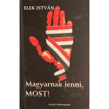Magyarnak lenni, MOST!