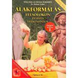 ALAKFORMÁLÁS FELSŐFOKON TESTI ÉS LELKI SZINTEN