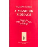 A MÁSODIK MOHÁCS 1918-1919-1920