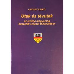   Utak és tévutak az erdélyi magyarság huszadik századi történetében