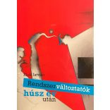 Rendszerváltoztatók húsz év után