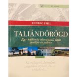 TALIÁNDÖRÖGD - Egy különös dunántúli falu múltja és jelene