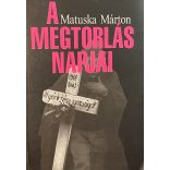 A MEGTORLÁS NAPJAI