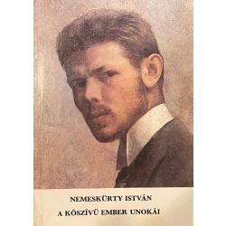 A KŐSZÍVŰ EMBER UNOKÁI