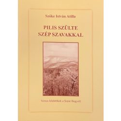 PILIS SZÜLTE SZÉP SZAVAKKAL