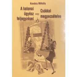   A katonai ügyész feljegyzései avagy Csókkal megpecsételve