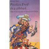 Piszkos Fred és a többiek… - TÖRTÉNETEK REJTŐ JENŐ ÉLETÉBŐL