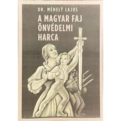 A MAGYAR FAJ ÖNVÉDELMI HARCA