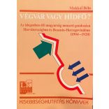 VÉGVÁR VAGY HÍDFŐ?