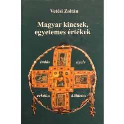 Magyar kincsek, egyetemes értékek