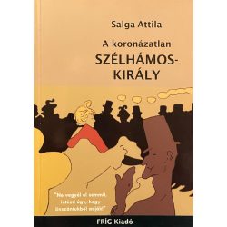 A koronázatlan SZÉLHÁMOSKIRÁLY