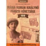 MÁRIA ROMÁN KIRÁLYNŐ PÁRIZSI KÖVETSÉGE 1919