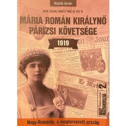 MÁRIA ROMÁN KIRÁLYNŐ PÁRIZSI KÖVETSÉGE 1919