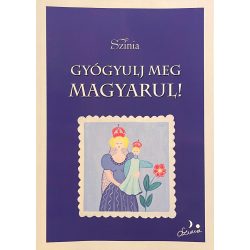 GYÓGYULJ MEG MAGYARUL!