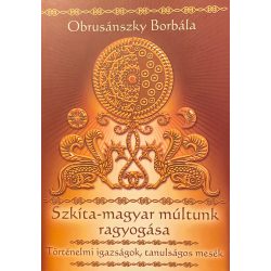 Szkíta-magyar múltunk ragyogása