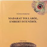 MADARAT TOLLÁRÓL, EMBERT ISTENÉRŐL