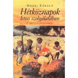 Hétköznapok Isten szolgálatában