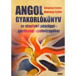   ANGOL GYAKORLÓKÖNYV az alapfokú pénzügyi - gazdasági nyelvvizsgához