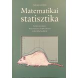 Matematikai statisztika - PSZICHOLÓGIAI, NYELVÉSZETI ÉS BIOLÓGIAI ALKALMAZÁSOKKAL