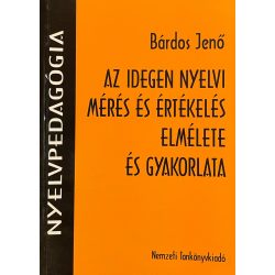   AZ IDEGEN NYELVI MÉRÉS ÉS ÉRTÉKELÉS ELMÉLETE ÉS GYAKORLATA