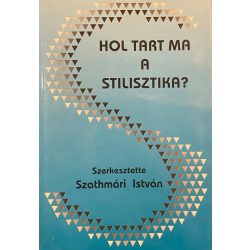 HOL TART MA A STILISZTIKA? 