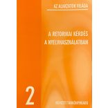 A RETORIKAI KÉRDÉS A NYELVHASZNÁLATBAN
