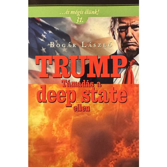 TRUMP - Támadás a deep state ellen