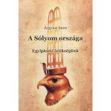 A Sólyom országa - Egyiptomi örökségünk