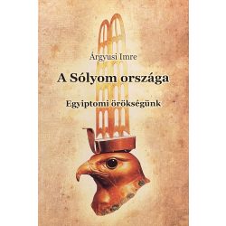 A Sólyom országa - Egyiptomi örökségünk