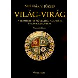 VILÁG-VIRÁG - A TERMÉSZETES MŰVELTSÉG ALAPJELEI, ÉS AZOK RENDSZERE