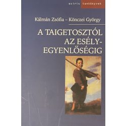 A TAIGETOSZTÓL AZ ESÉLYEGYENLŐSÉGIG