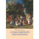A TÁRSAS ÉRINTKEZÉS PSZICHOLÓGIÁJA