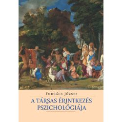 A TÁRSAS ÉRINTKEZÉS PSZICHOLÓGIÁJA