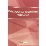KÖZIGAZGATÁS - TUDOMÁNYI ANTOLÓGIA