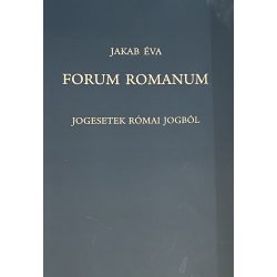 FORUM ROMANUM - JOGESETEK RÓMAI JOGBÓL