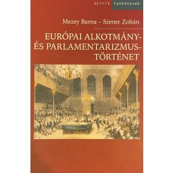EURÓPAI ALKOTMÁNY- ÉS PARLAMENTARIZMUSTÖRTÉNET