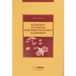 KÉZIKÖNYV AZ EURÓPAI FIZETÉSKÉPTELENSÉGI ELJÁRÁSHOZ