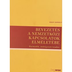 BEVEZETÉS A NEMZETKÖZI KAPCSOLATOK ELMÉLETÉBE