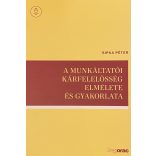 A MUNKÁLTATÓI KÁRFELELŐSSÉG ELMÉLETE ÉS GYAKORLATA