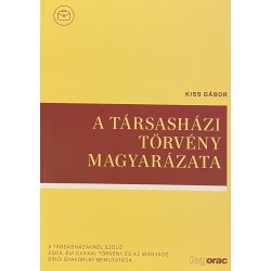 A TÁRSASHÁZI TÖRVÉNY MAGYARÁZATA
