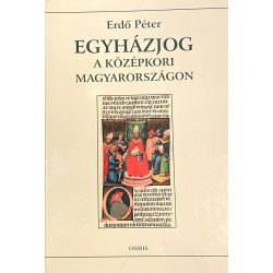 EGYHÁZJOG A KÖZÉPKORI MAGYARORSZÁGON