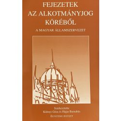   FEJEZETEK AZ ALKOTMÁNYJOG KÖRÉBŐL - A MAGYAR ÁLLAMSZERVEZET