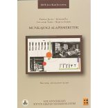 MUNKAJOGI ALAPISMERETEK