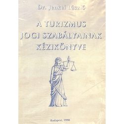 A TURIZMUS JOGI SZUABÁLYAINAK KÉZIKÖNYVE