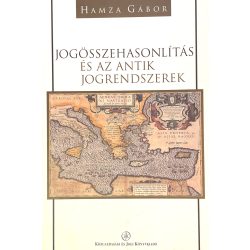 JOGÖSSZEHASONLÍTÁS ÉS AZ ANTIK JOGRENDSZEREK