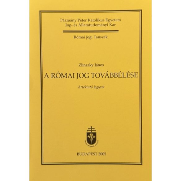 A RÓMAI JOG TOVÁBBÉLÉSE