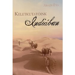 KELETKUTATÓINK Indiában