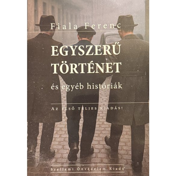 EGYSZERŰ TÖRTÉNET és egyéb históriák