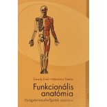 Funkcionális anatómia - Gyógytornászhallgatók számára