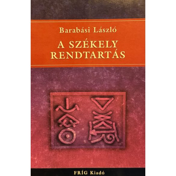 A SZÉKELY RENDTARTÁS